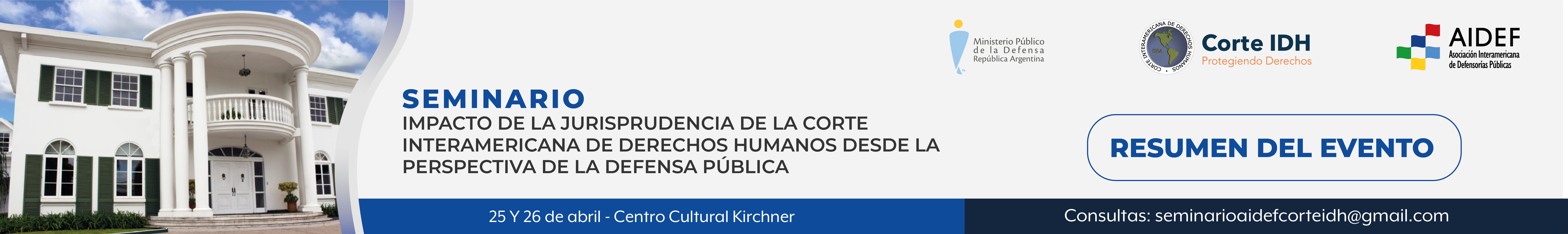 S E M I N A R I O IMPACTO DE LA JURISPRUDENCIA DE LA CORTE INTERAMERICANA DE DERECHOS HUMANOS DESDE LA PERSPECTIVA DE LA DEFENSA PÚBLICA